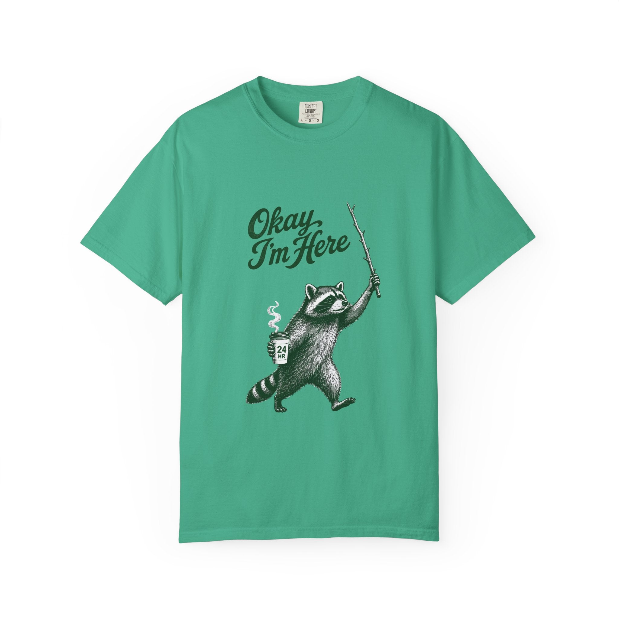 Okay, I'm Here T-Shirt