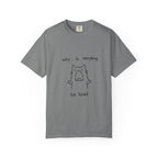 Why Is Everything So Loud T-Shirt
