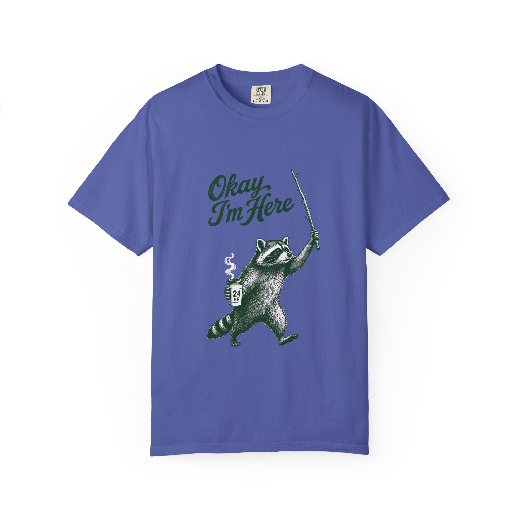Okay, I'm Here T-Shirt