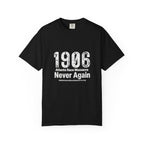 1906 Never Again (White Print) T-Shirt