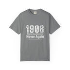 1906 Never Again (White Print) T-Shirt